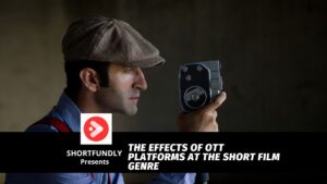 The Effects of OTT Platforms at the Short Film Genre