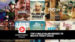 Top 5 Malayalam Movies to Watch today 2023