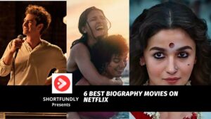 6 Best Biography Movies on Netflix