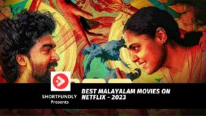 Best Malayalam Movies on Netflix 2023