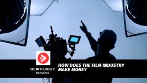 How Does the Film Industry Make Money