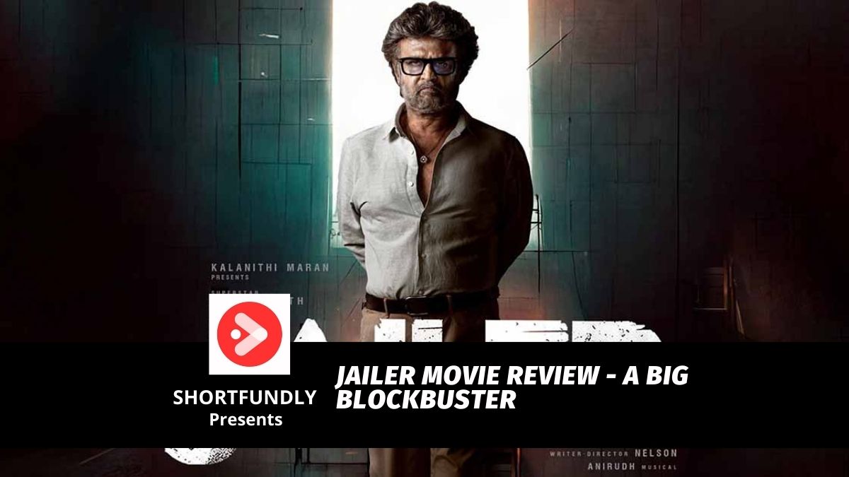 Jailer Movie Review A Big Blockbuster