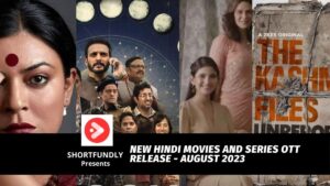 New Hindi Movies and Series OTT release August 2023