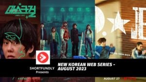 New Korean Web Series August 2023
