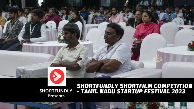 Shortfundly Shortfilm Competition Winners – Tamil Nadu Startup Festival 2023