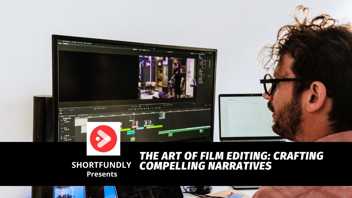 The Art Of Film Editing Techniques: Crafting Compelling Narratives ...