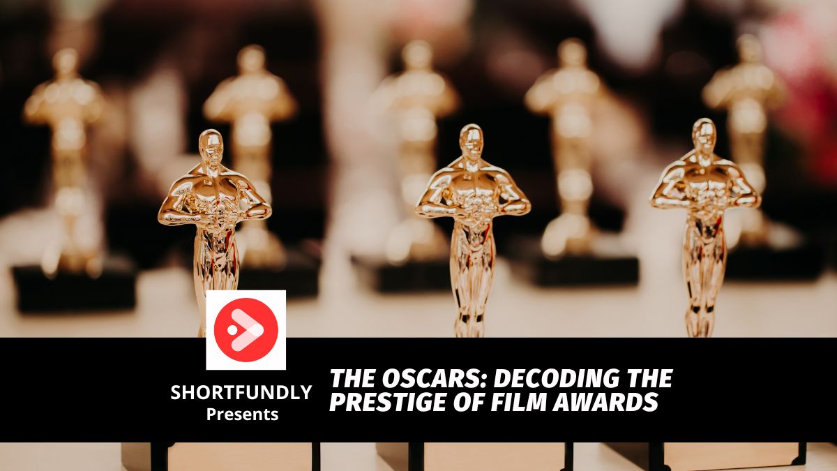 The Oscars Decoding the Prestige of Film Awards