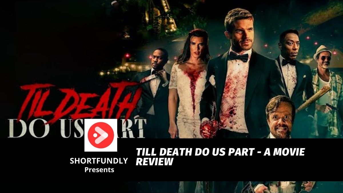 Till Death Do Us Part A Movie Review