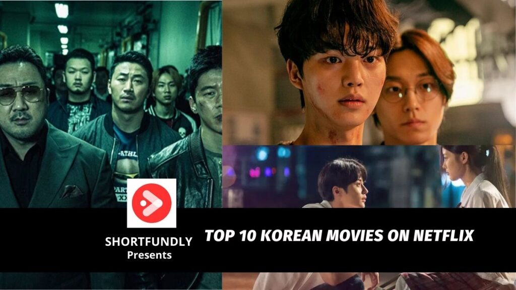 Top 6 Korean Movies On Netflix - Shortfundly