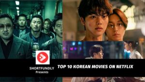 Top 10 Korean Movies On Netflix