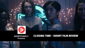 Closing Time Short Film Review