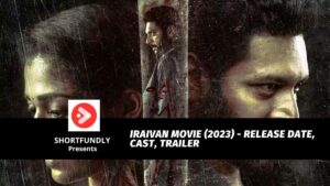 Iraivan Movie 2023 Release Date Cast Trailer