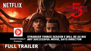 Stranger Things Season 5 Will Be As Big Any successful Movie Says Director