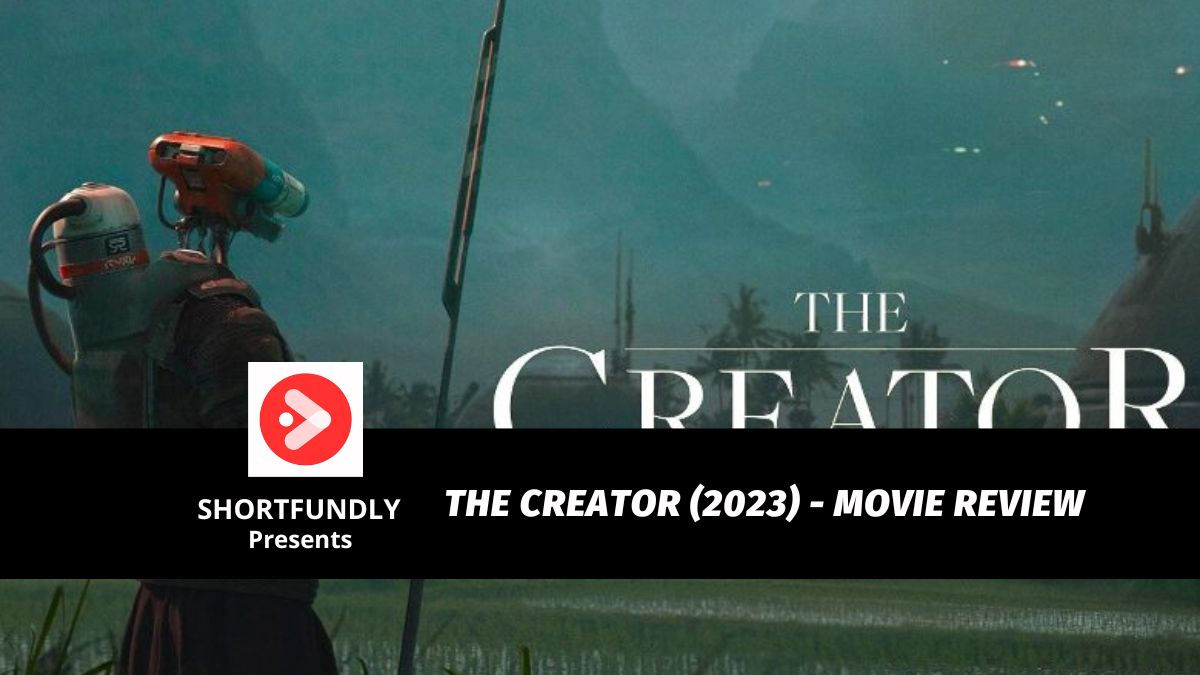 The Creator movie review & film summary (2023)
