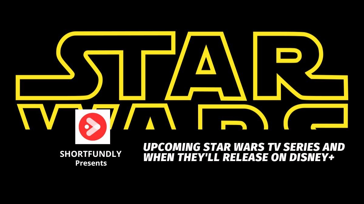 Upcoming Star Wars TV Series and When Theyll Release On Disney