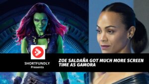 Zoe Saldana Got Much More Screen Time as Gamora