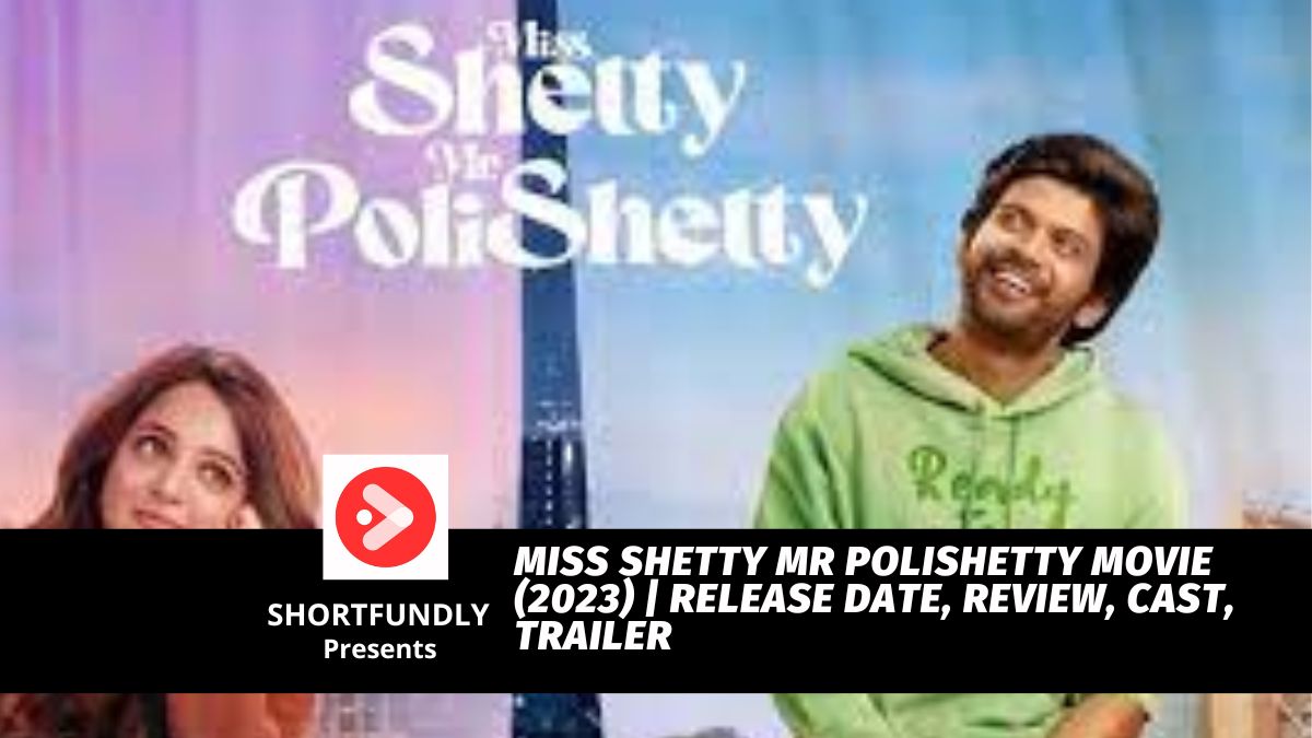 Miss Shetty Mr Polishetty Movie (2023) | Release Date, Review, Cast ...