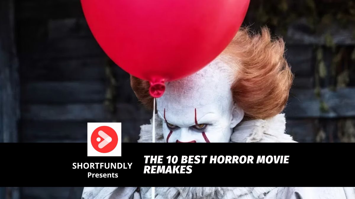 The 10 Best Horror Movie Remakes - Shortfundly