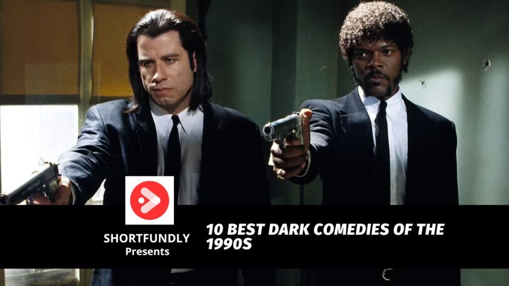 10-best-dark-comedies-of-the-1990s-shortfundly