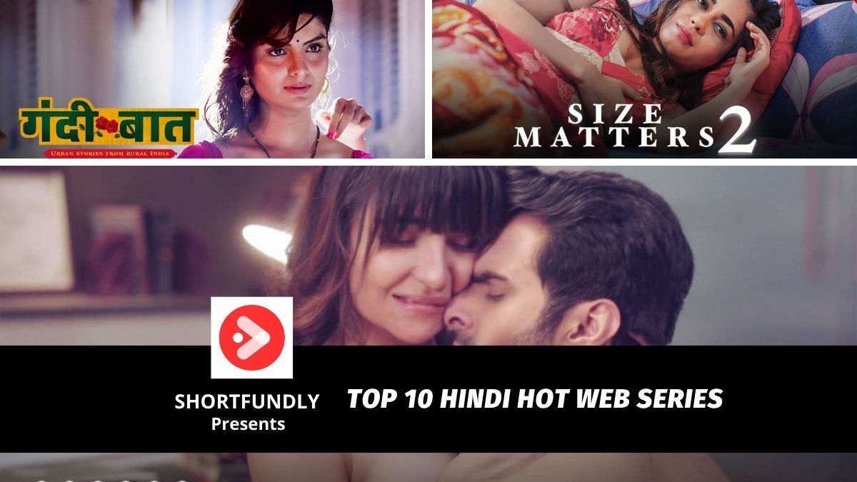 Unveiling The Top 10 Hindi Hot Web Series That Will