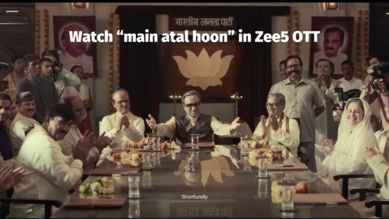 Unveiling “Main Atal Hoon OTT”: A Triumph in Biographical Drama Streaming on ZEE5