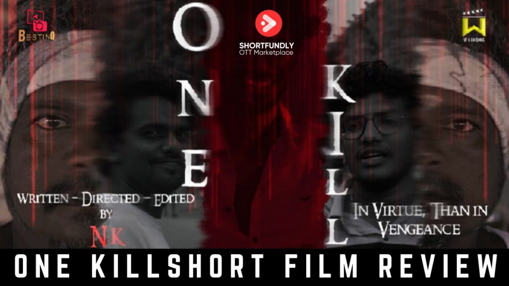 one kill - Tamil Short film review
