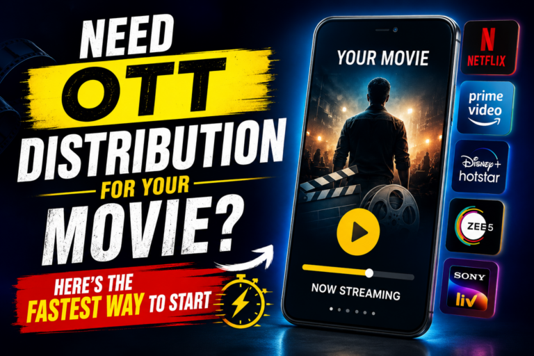 Need OTT Distribution for Your Movie? Here’s the Fastest Way to Start + Proven Strategy + 11